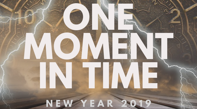 One Moment in Time – New Year 2019
